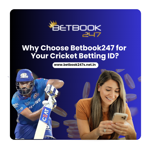 Why Choose Betbook247 for Your Cricket Betting ID