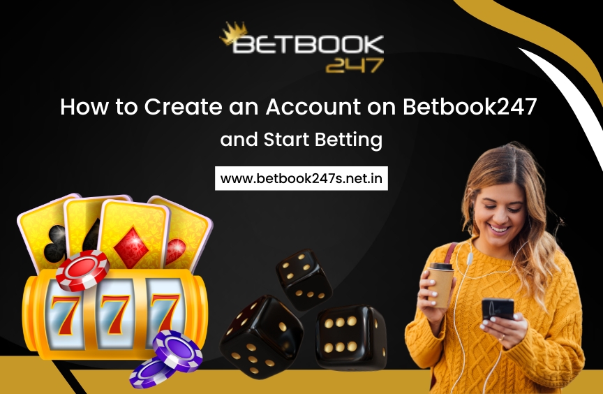 How to Create an Account on Betbook247 and Start Betting
